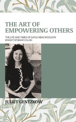 Juliet Gentzkow - Art of Empowering Others, Häftad