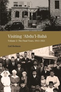 bokomslag Visiting 'Abdu'l-Bah, Volume 2