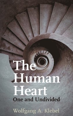 bokomslag Human Heart, One and Undivided