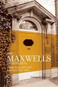 bokomslag The Maxwells of Montreal Volume 2