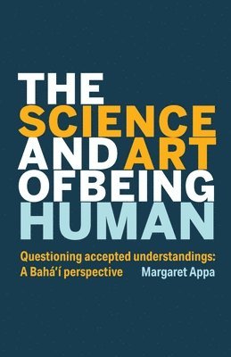 bokomslag Science and Art of Being Human
