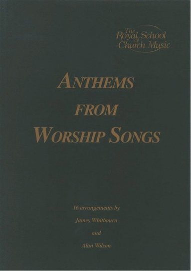 bokomslag Anthems from Worship Songs