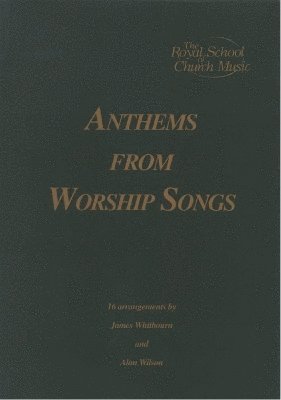 Anthems from Worship Songs 1