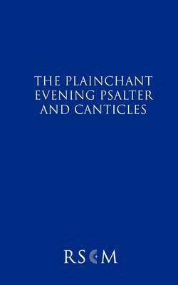 bokomslag The Plainchant Evening Psalter and Canticles