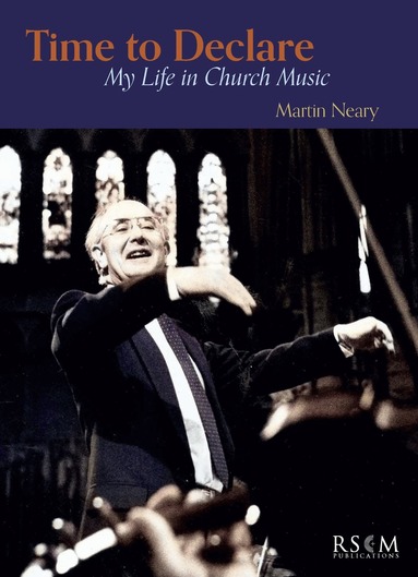 Martin Neary - Time to Declare, Inbunden