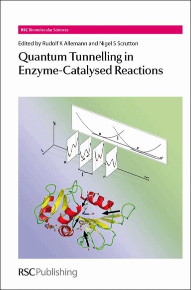 Rudolf Allemann, Nigel S Scrutton - Quantum Tunnelling in Enzyme-Catalysed Reactions, Inbunden