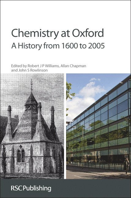 R J P Williams, John S Rowlinson, Allan Chapman, UK) Rowlinson, John S (University of Oxford, UK) Chapman, Allan (University of Oxford, R. J. P. Williams - Chemistry at Oxford, Inbunden