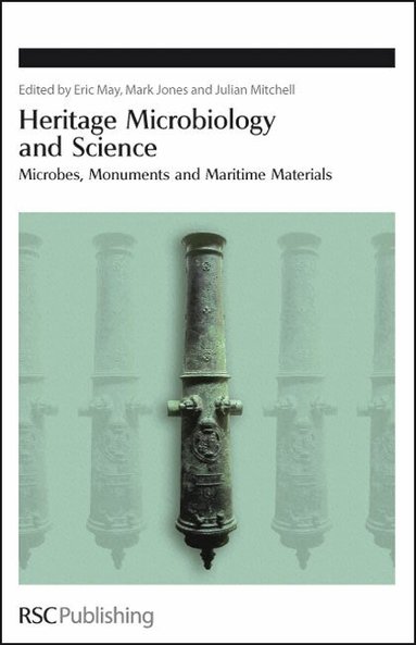 Eric May, Mark Jones, Julian Mitchell - Heritage Microbiology and Science, Inbunden