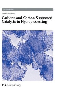 bokomslag Carbons and Carbon Supported Catalysts in Hydroprocessing