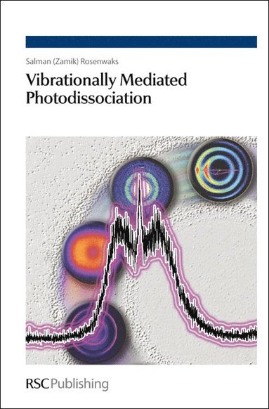 bokomslag Vibrationally Mediated Photodissociation