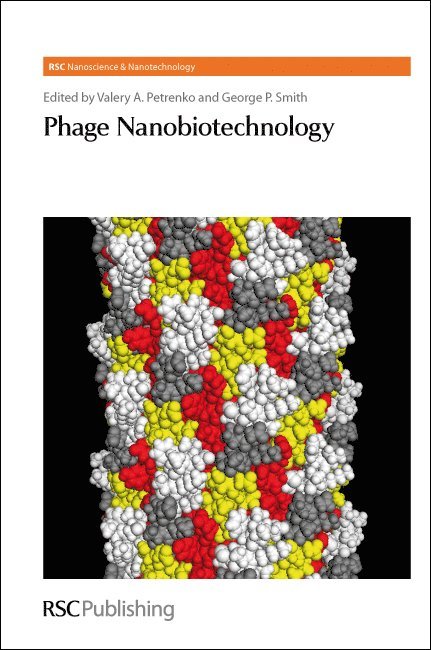 Valery Petrenko, George P Smith, USA) Petrenko, Valery (Auburn University, USA) Smith, George P (University of Missouri, Paul O'Brien - Phage Nanobiotechnology, Inbunden