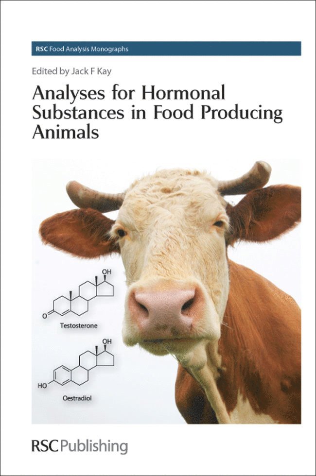 Jack F Kay, UK) Kay, Jack F (Veterinary Medicines Directorate, Peter S. Belton, Peter S Belton, Gerry Downey - Analyses for Hormonal Substances in Food Producing Animals, Inbunden