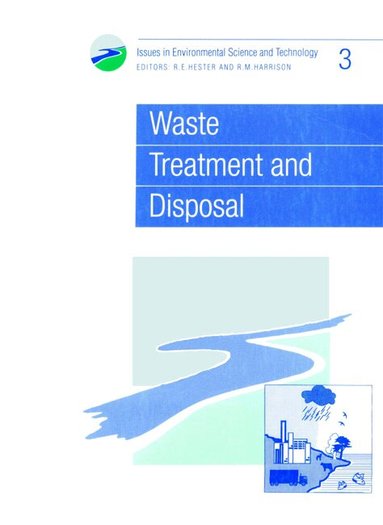 R E Hester, R M Harrison - Waste Treatment and Disposal, Häftad
