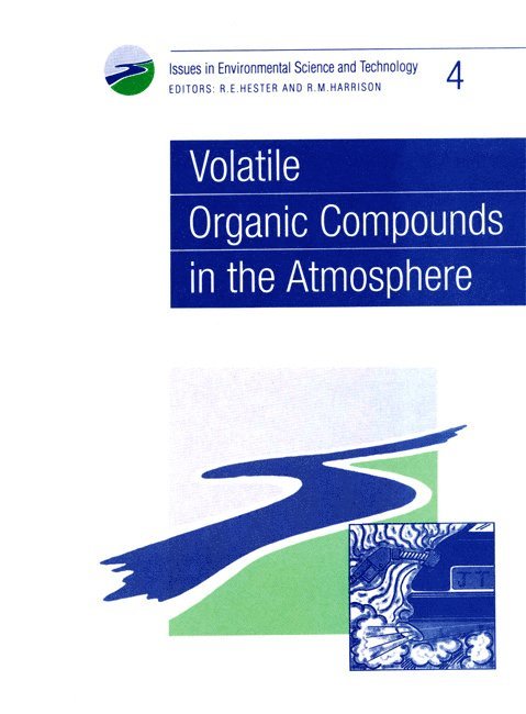 R M Harrison, R E Hester, UK) Harrison, R M (University of Birmingham, UK) Hester, R E (University of York, R. M. Harrison, R. E. Hester - Volatile Organic Compounds in the Atmosphere, Häftad