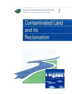 R E Hester, R M Harrison, UK) Hester, R E (University of York, UK) Harrison, R M (University of Birmingham, R. E. Hester, R. M. Harrison - Contaminated Land and its Reclamation, Häftad