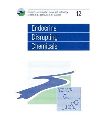R M Harrison, R E Hester, UK) Harrison, R M (University of Birmingham, UK) Hester, R E (University of York, R. M. Harrison, R. E. Hester - Endocrine Disrupting Chemicals, Häftad