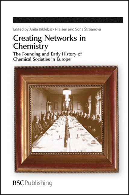 Anita Kildebæk Nielsen, Sona Strbanova, Czech Republic) Strbanova, Sona (Academy of Sciences of the Czech Republic - Creating Networks in Chemistry, Inbunden