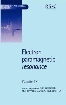 Bruce C Gilbert, M J Davies, Keith A McLauchlan, UK) Gilbert, Bruce C (University of York, M J (Anglia Ruskin University) Davies, UK) McLauchlan, Keith A (University of Oxford, Bruce C. Gilbert - Electron Paramagnetic Resonance, Inbunden