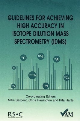 bokomslag Guidelines for Achieving High Accuracy in Isotope Dilution Mass Spectrometry (IDMS)