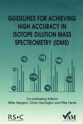 bokomslag Guidelines for Achieving High Accuracy in Isotope Dilution Mass Spectrometry (IDMS)