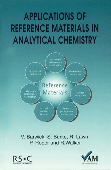 Ron Walker, Peter Bedson, Richard Lawn, Vicki J Barwick, Shaun Burke, Peter Roper - Applications of Reference Materials in Analytical Chemistry, Inbunden