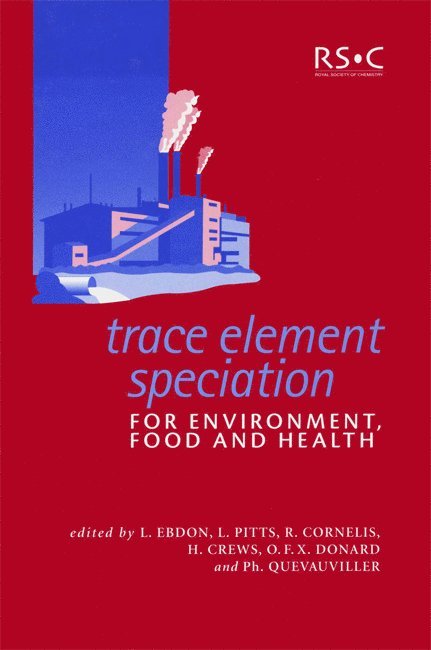 Trace Element Speciation for Environment, Food and Health 1