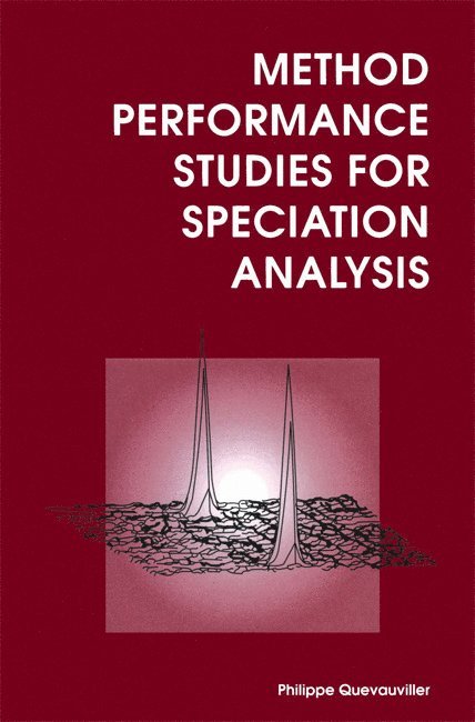 Philippe Quevauviller, Belgium) Quevauviller, Philippe (European Commission - Method Performance Studies for Speciation Analysis, Inbunden