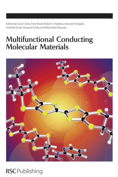 Gunzi Saito, Fred Wudl, Robert C Haddon, Katsumi Tanigaki, Toshiaki Enoki, Howard E Katz - Multifunctional Conducting Molecular Materials, Inbunden