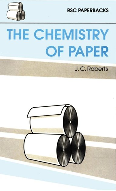 J C Roberts - Chemistry of Paper, Häftad