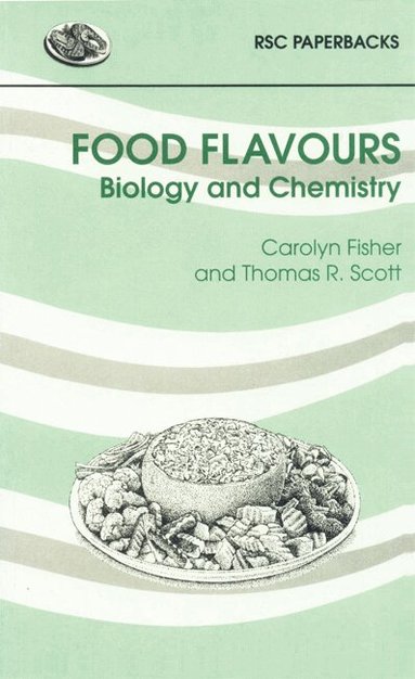 Carolyn Fisher, Thomas R Scott - Food Flavours, Häftad