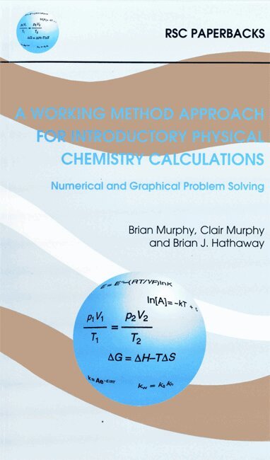 Brian J Hathaway, Clair Murphy, Brian Murphy - Working Method Approach for Introductory Physical Chemistry Calculations, Häftad