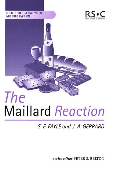 Sian E Fayle, Juliet A Gerrard, Peter S. Belton, Peter S Belton - Maillard Reaction, Inbunden