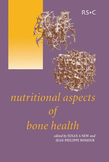 Susan A Lanham-New, Jean-Phillippe Bonjour - Nutritional Aspects of Bone Health, Inbunden
