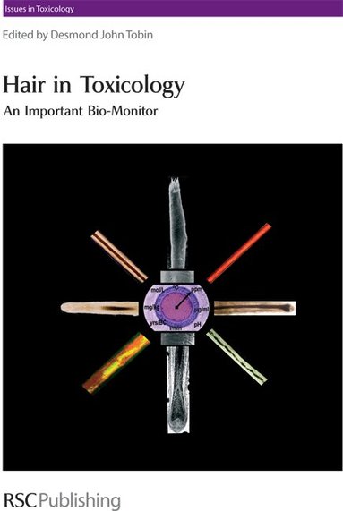 Desmond John Tobin - Hair in Toxicology, Inbunden