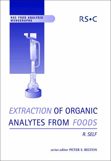 Ron Self, Peter S. Belton, Peter S Belton - Extraction of Organic Analytes from Foods, Inbunden