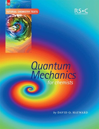 David O Hayward - Quantum Mechanics for Chemists, Häftad