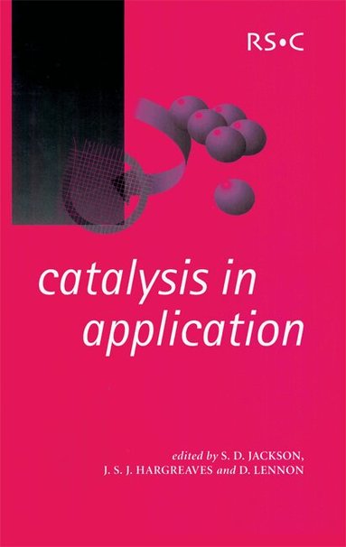 D Lennon, Justin Hargreaves, S David Jackson - Catalysis in Application, Inbunden