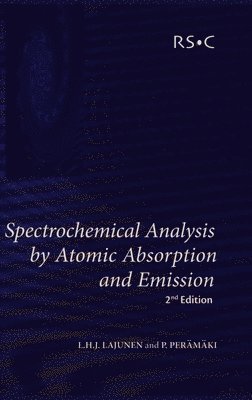 L. H. J. Lajunen, Paavo Peramaki, L H J Lajunen - Spectrochemical Analysis by Atomic Absorption and Emission, Inbunden