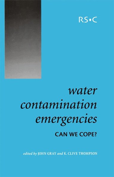 John Gray, K Clive Thompson - Water Contamination Emergencies, Inbunden