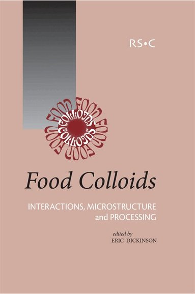 Eric Dickinson - Food Colloids, Inbunden