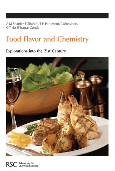 Cynthia Mussinan, Chi-Tang Ho, Ellene Tratras Contis, Thomas H Parliment, Fereidoon Shahidi, Arthur M Spanier - Food Flavor and Chemistry, Inbunden