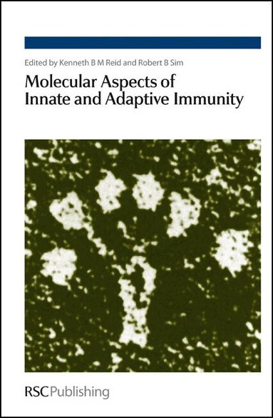 Kenneth B M Reid, Robert B Sim - Molecular Aspects of Innate and Adaptive Immunity, Inbunden