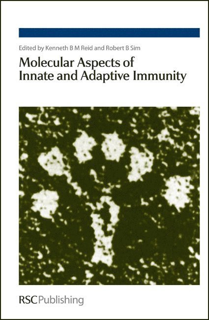 Kenneth B M Reid, Robert B Sim, UK) Reid, Kenneth B M (University of Oxford, UK) Sim, Robert B (University of Oxford, Kenneth B. M. Reid, Robert B. Sim - Molecular Aspects of Innate and Adaptive Immunity, Inbunden