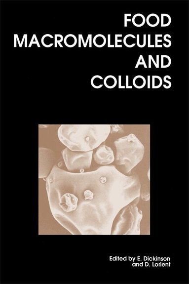 Eric Dickinson, D Lorient - Food Macromolecules and Colloids, Inbunden