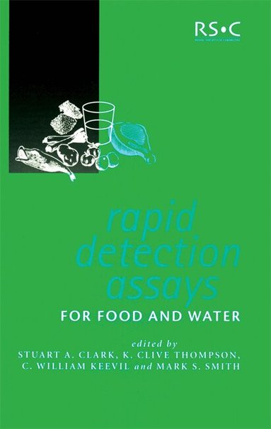 Stuart A Clark, K Clive Thompson, C William Keevil, Mark S Smith - Rapid Detection Assays for Food and Water, Inbunden