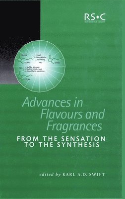 Karl A D Swift, UK) Swift, Karl A D (Quest International, Karl A. D. Swift - Advances in Flavours and Fragrances, Inbunden