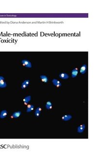 bokomslag Male-mediated Developmental Toxicity