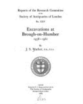 John Wacher - Excavations at Brough-on-Humber, 1958-61, Inbunden