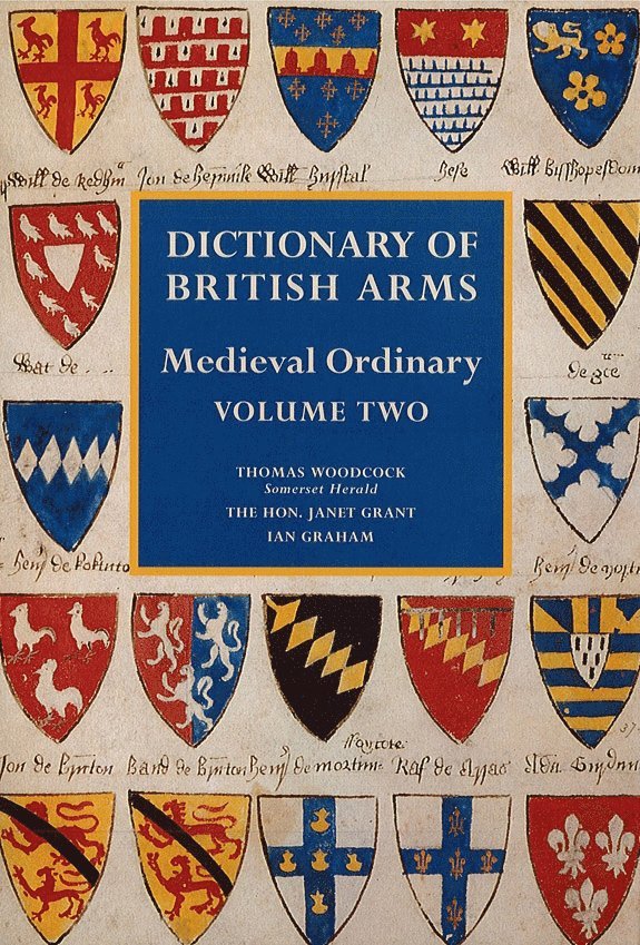 Dictionary of British Arms: Medieval Ordinary Volume II 1