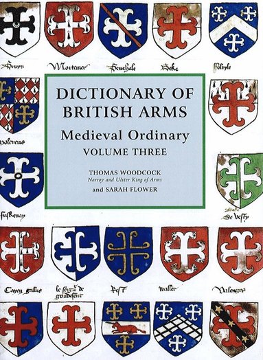 bokomslag Dictionary of British Arms: Medieval Ordinary Volume III